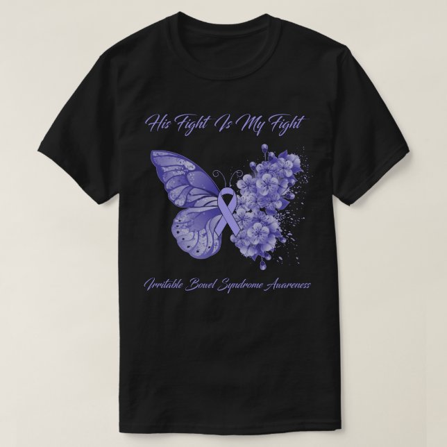 Butterfly His Fight Is My Fight Irritable Bowel Sy T-Shirt (Design Front)