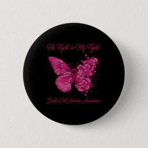 Butterfly His Fight is My Fight Sickle Cell Anemia 2 Inch Round Button