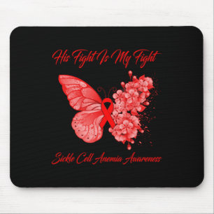 Butterfly His Fight Is My Fight Sickle Cell Anemia Mouse Pad