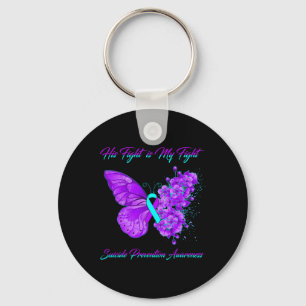 Butterfly His Fight Is My Fight Suicide Prevention Keychain