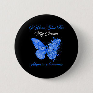 Butterfly I Wear Blue For My Cousin Alopecia Aware 2 Inch Round Button