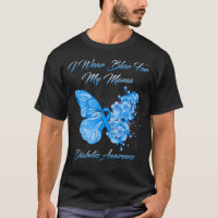 Butterfly I Wear Blue For My Mama Diabetes Awarene