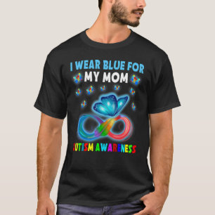 Butterfly I Wear Blue For My Mom Autism Awareness T-Shirt