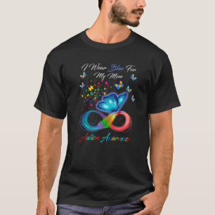 Butterfly I Wear Blue For My Mom Autism Awareness T-Shirt