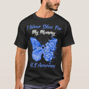 Butterfly I Wear Blue For My Mommy ALS Awareness T-Shirt