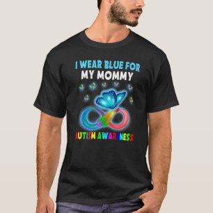 Butterfly I Wear Blue For My Mommy Autism Awarenes T-Shirt