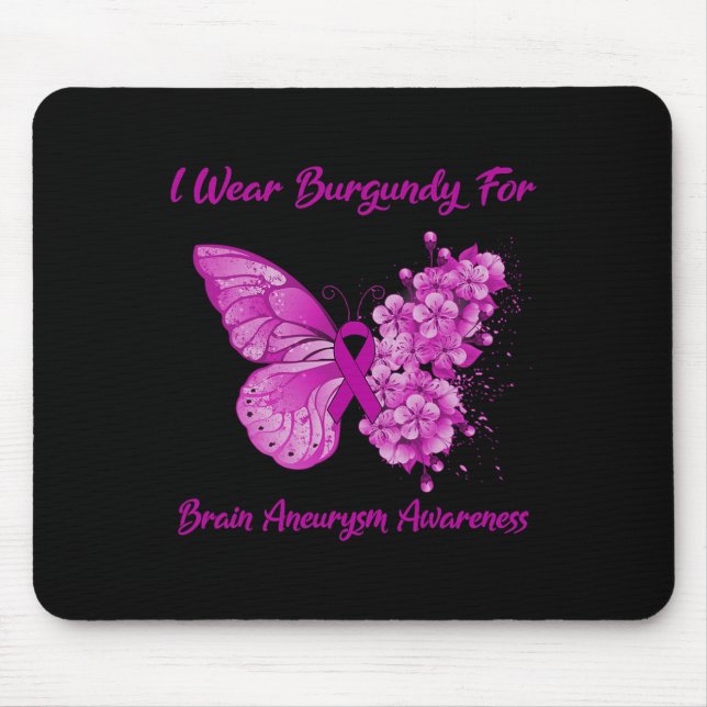 Butterfly I Wear Burgundy For Brain Aneurysm Aware Mouse Pad (Front)