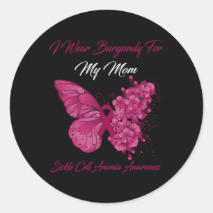Butterfly I Wear Burgundy For My Mom Sickle Cell A Classic Round Sticker