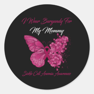 Butterfly I Wear Burgundy For My Mommy Sickle Cell Classic Round Sticker