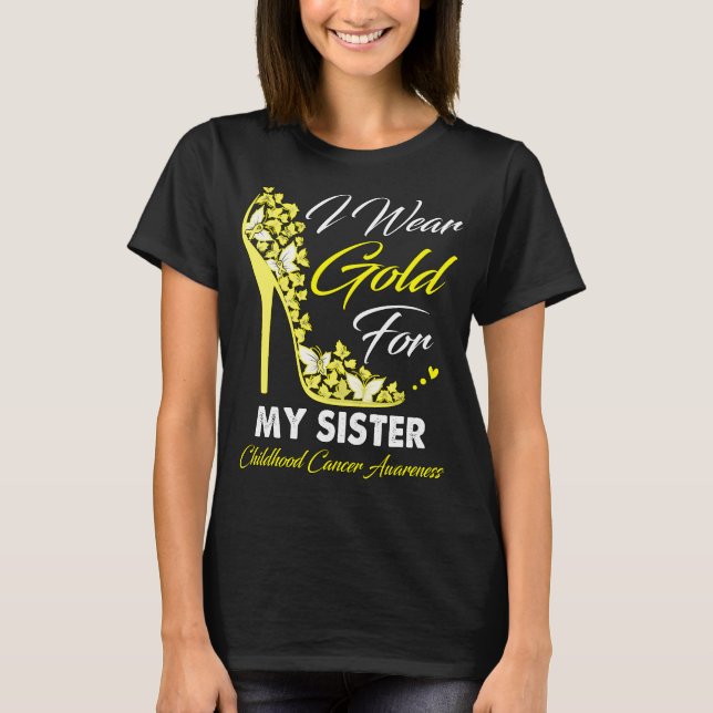 Butterfly I Wear Gold For My Sister Childhood  T-Shirt (Front)
