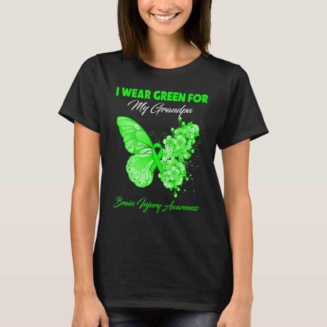 Butterfly I Wear Green For My Grandpa Brain Injury T-Shirt (Front)