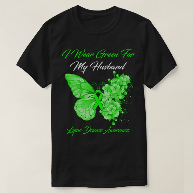 Butterfly I Wear Green For My Husband Lyme Disease T-Shirt (Design Front)