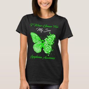 Butterfly I Wear Green For My Son Lymphoma T-Shirt
