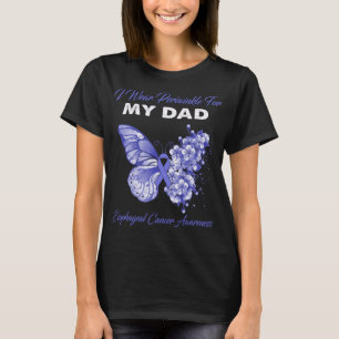 Butterfly I Wear Periwinkle For MY DAD Esophageal T-Shirt