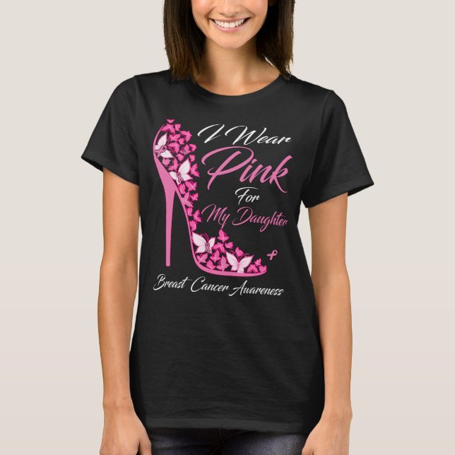 Butterfly I Wear Pink For My Daughter Breast  T-Shirt (Front)