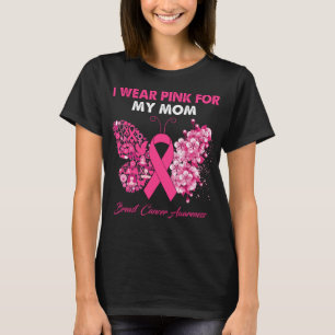 Butterfly I Wear Pink For My Mom Breast Cancer T-Shirt