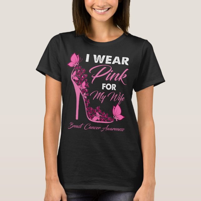 Butterfly I Wear Pink For My Wife Breast Cancer T-Shirt (Front)
