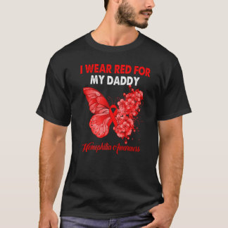 Butterfly I Wear Red For My Daddy Hemophilia Aware T-Shirt