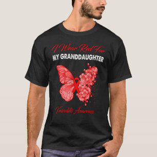 Butterfly I Wear Red For My Granddaughter Vasculit T-Shirt