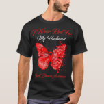 Butterfly I Wear Red For My Husband Heart Disease  T-Shirt<br><div class="desc">Butterfly I Wear Red For My Husband Heart Disease Awareness .meme, funny, memes, cool, humor, internet, joke, dog, fun, gift, birthday, grandma, grandmother, hilarious, music, cat, cute, gift idea, jokes, quote, retro, christmas, comic, cool story, dank, dank meme, funny meme, geek, humorous, humor, idea, nerd, style, esthetic, animal, animals, behavior,...</div>