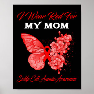 Butterfly I Wear Red For My Mom Sickle Cell Anemia Poster