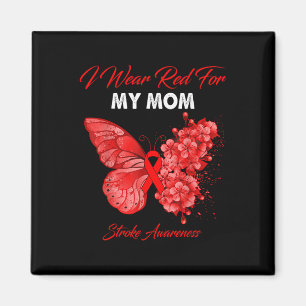 Butterfly I Wear Red For My Mom Stroke Awareness  Magnet