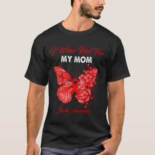 Butterfly I Wear Red For My Mom Stroke Awareness T-Shirt