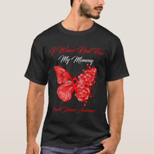 Butterfly I Wear Red For My Mommy Heart Disease Aw T-Shirt