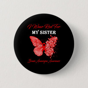 Butterfly I Wear Red For My Sister Brain Aneurysm 2 Inch Round Button