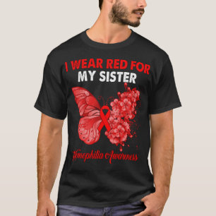 Butterfly I Wear Red For My Sister Hemophilia Awar T-Shirt