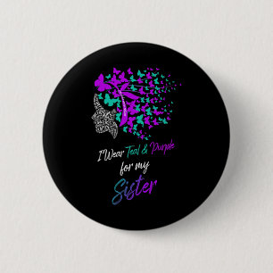 Butterfly I Wear Teal And Purple For Sister Suicid 2 Inch Round Button