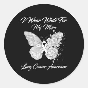 Butterfly I Wear White For My Mom Lung Cancer Awar Classic Round Sticker