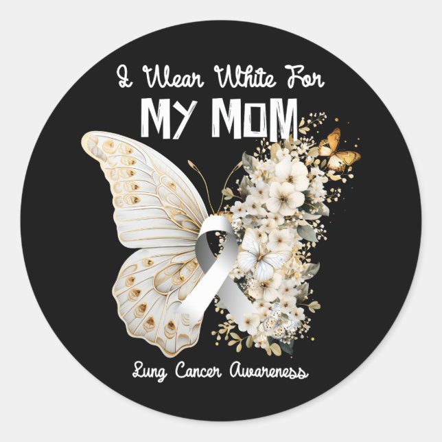 Butterfly I Wear White For My Mom Lung Cancer Awar Classic Round Sticker (Front)