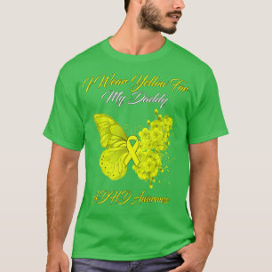 Butterfly I Wear Yellow For My Daddy ADHD Awarenes T-Shirt
