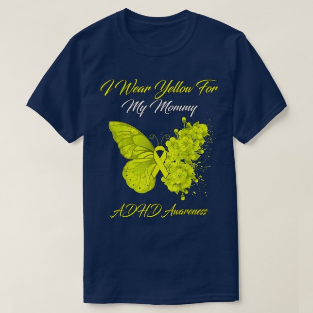 Butterfly I Wear Yellow For My Mommy ADHD Awarenes T-Shirt (Design Front)