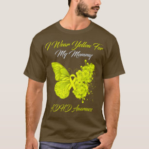Butterfly I Wear Yellow For My Mommy ADHD Awarenes T-Shirt