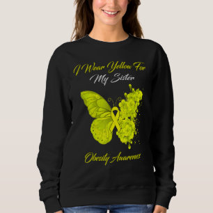 Butterfly I Wear Yellow For My Sister Obesity Awar Sweatshirt