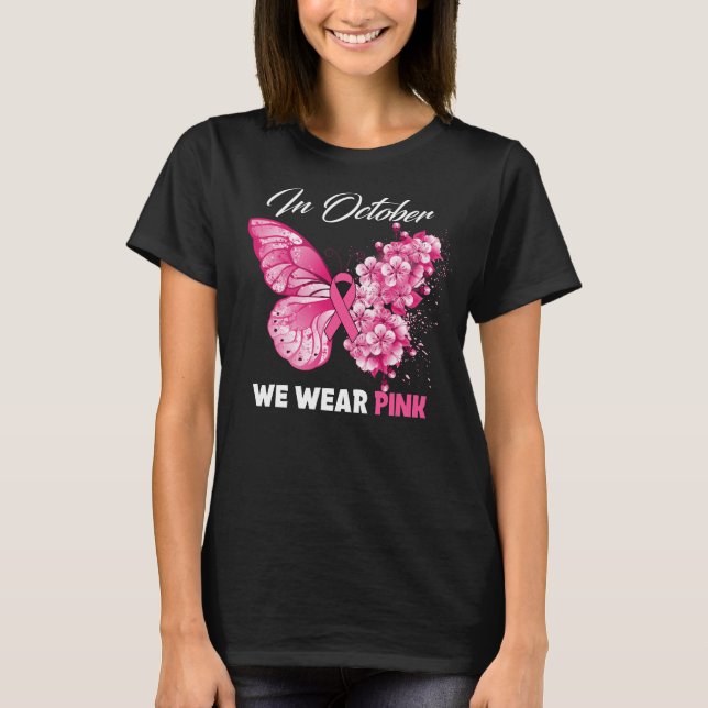 Butterfly In October We Wear Pink Breast Cancer Aw T-Shirt (Front)