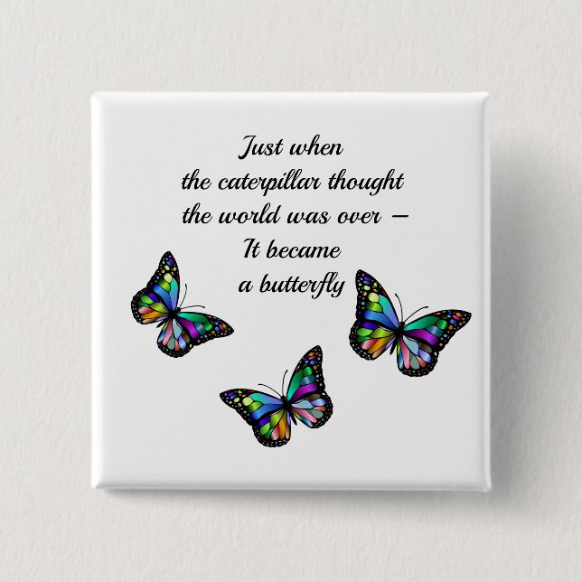 Butterfly Inspirational Encouragement Quote 2 Inch Square Button (Front)