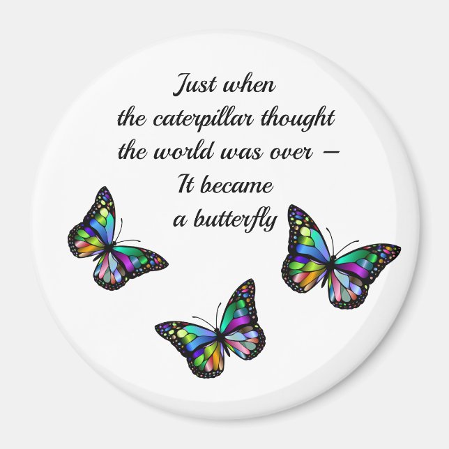 Butterfly Inspirational Encouragement Quote Magnet (Front)