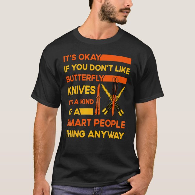 Butterfly Knife Balisong Quote 29 T-Shirt (Front)