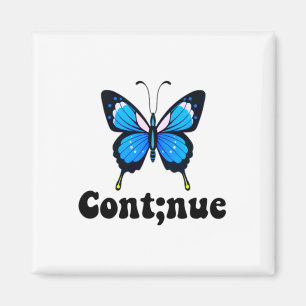 Butterfly Mental Health Continue Semicolon Magnet