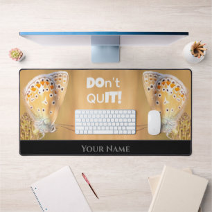 Butterfly motivational quote positive mindset desk mat