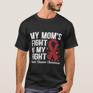 Butterfly My Mom's Fight Is My Fight Heart Disease T-Shirt
