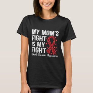 Butterfly My Mom's Fight Is My Fight Heart Disease T-Shirt