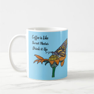 Butterfly on Flower- Coffee Like Sweet Nectar Coffee Mug