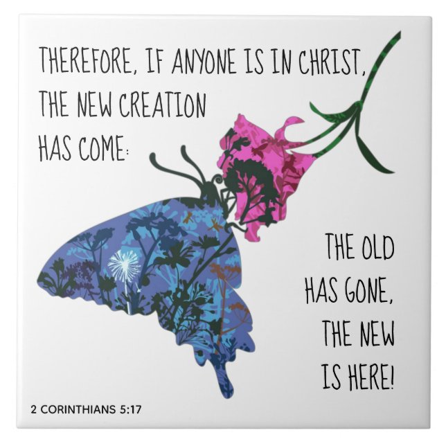 Butterfly on Flower, Verse from 2 Corinthians 5:17 Tile (Front)