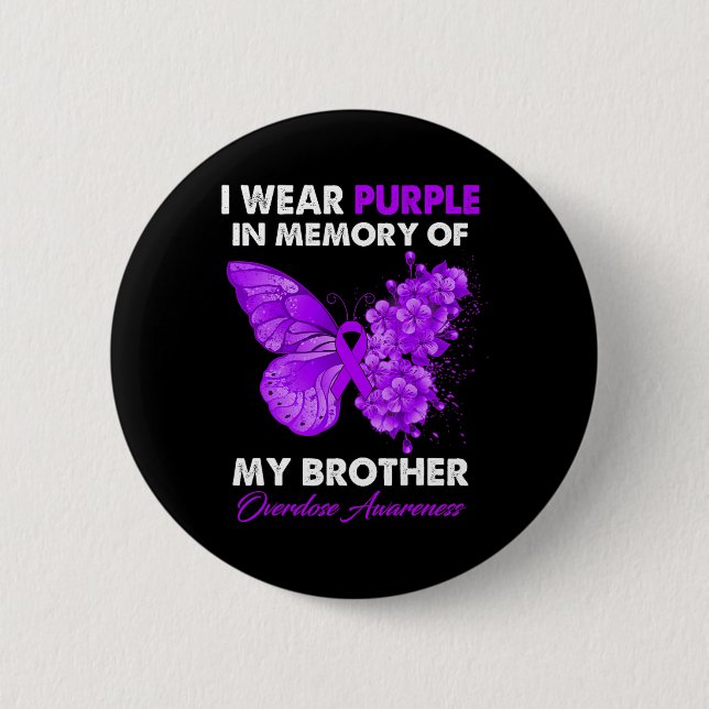 Butterfly Overdose Awareness I Wear Purple For My  2 Inch Round Button (Front)
