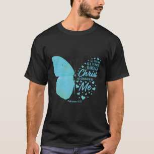 Butterfly Religious Philippians 4 13 Christian Wom T-Shirt