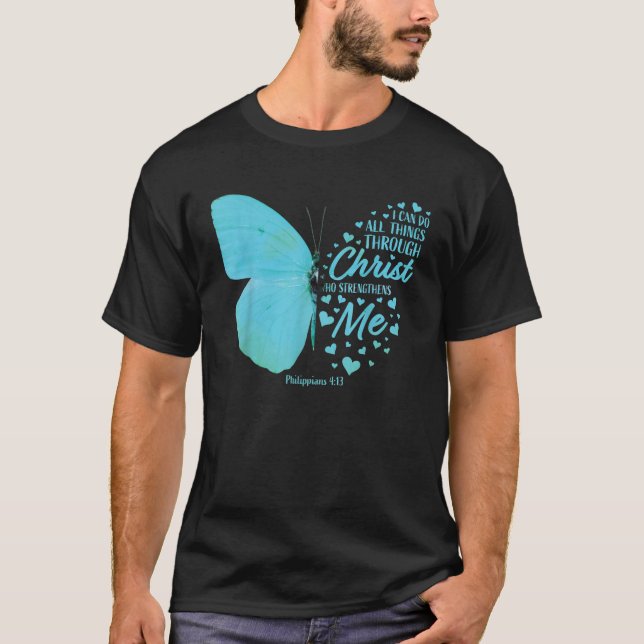 Butterfly Religious Philippians 4 13 Christian Wom T-Shirt (Front)